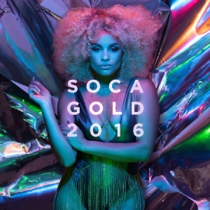 Various Artists - Soca Gold 2016 (Cd+Dvd) ryhmässä CD @ Bengans Skivbutik AB (1947745)