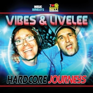 Vibes & Livelee - Hardcore Journeys ryhmässä CD @ Bengans Skivbutik AB (1947781)