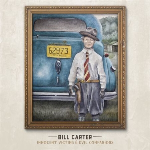 Carter Bill - Innocent Victims & Evil Companions ryhmässä CD @ Bengans Skivbutik AB (1949848)