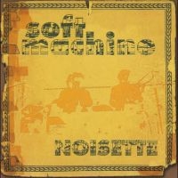 Soft Machine - Noisette ryhmässä CD @ Bengans Skivbutik AB (1949857)