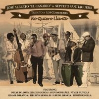 Albert Jose El Canario & El Septeto - Triubte A Los Compadres ryhmässä CD @ Bengans Skivbutik AB (1951362)