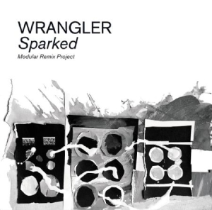 Wrangler - SparkedModular Remix Project ryhmässä VINYYLI @ Bengans Skivbutik AB (1951563)