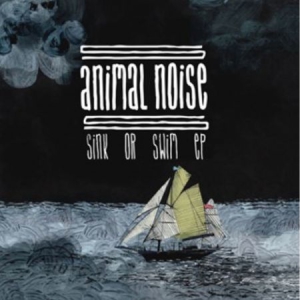 Animal Noise - Sink Or Swim ryhmässä ME SUOSITTELEMME / Record Store Day / RSD2013-2020 @ Bengans Skivbutik AB (1953766)