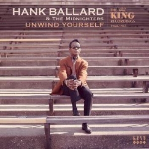 Ballard Hank & The Midnighters - Unwind YourselfKing Recordings 64- ryhmässä CD @ Bengans Skivbutik AB (1954133)