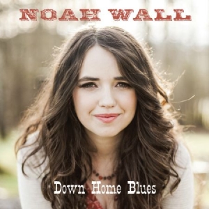 Wall Noah - Down Home Blues ryhmässä CD @ Bengans Skivbutik AB (1954157)