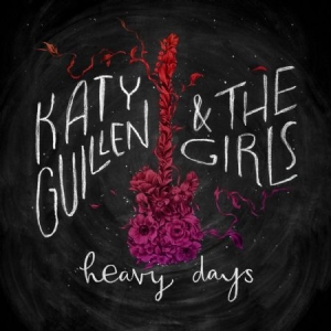 Guillen Katy & The Girls - Heavy Days ryhmässä ME SUOSITTELEMME / Joululahjavinkki: CD @ Bengans Skivbutik AB (1954179)