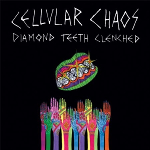 Cellular Chaos - Diamond Teeth Clenched ryhmässä ME SUOSITTELEMME / Joululahjavinkki: CD @ Bengans Skivbutik AB (1954182)