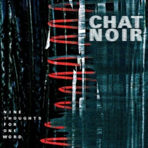 Chat Noir - Nine Thoughts For One Word ryhmässä VINYYLI @ Bengans Skivbutik AB (1954265)