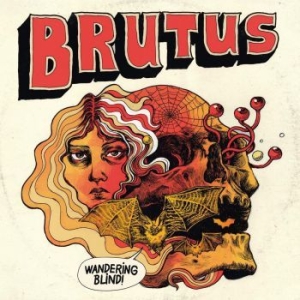 Brutus - Wandering Blind ryhmässä CD @ Bengans Skivbutik AB (1954672)