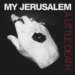 My Jerusalem - A Little Death ryhmässä VINYYLI @ Bengans Skivbutik AB (1960653)