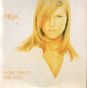 Meja - How Crazy Are You? ryhmässä CD @ Bengans Skivbutik AB (1961902)