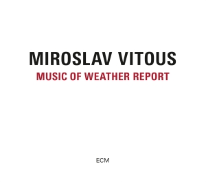 Miroslav Vitous - Music Of Weather Report ryhmässä CD @ Bengans Skivbutik AB (1967879)