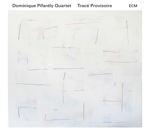 Dominique Pifarély Quartet - Tracé Provisoire ryhmässä CD @ Bengans Skivbutik AB (1967941)