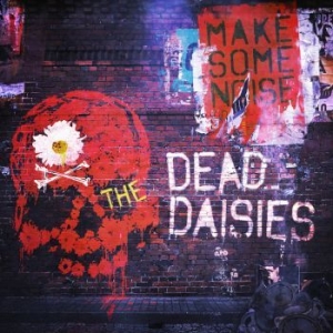 Dead Daisies - Make Some Noise ryhmässä CD @ Bengans Skivbutik AB (1967996)