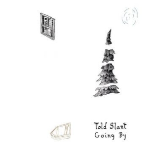 Told Slant - Going By ryhmässä CD @ Bengans Skivbutik AB (1968046)