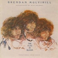 Mulvihill Brendan - Flax In Bloom ryhmässä CD @ Bengans Skivbutik AB (1968568)