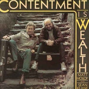 Molloy Matt And Sean Keane - Contentment Is Wealth ryhmässä CD @ Bengans Skivbutik AB (1968582)