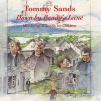 Sands Tommy - Down By Bendyæs Lane ryhmässä CD @ Bengans Skivbutik AB (1968601)