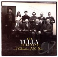 Tulla Ceili Band - A Celebration Of 50 Years ryhmässä CD @ Bengans Skivbutik AB (1968672)