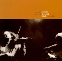 Hayes Martin & Dennis Cahill - Live In Seattle ryhmässä CD @ Bengans Skivbutik AB (1968685)