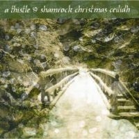 Blandade Artister - A Thistle & Shamrock Christmas Ceil ryhmässä CD @ Bengans Skivbutik AB (1968696)