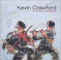 Crawford Kevin - In Good Company ryhmässä CD @ Bengans Skivbutik AB (1968699)