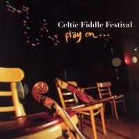 Celtic Fiddle Festival - Play On ryhmässä CD @ Bengans Skivbutik AB (1968717)