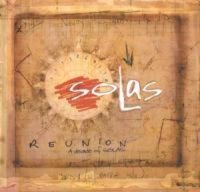 Solas - Reunion: A Decade Of Solas (Cd+Dvd) ryhmässä CD @ Bengans Skivbutik AB (1968831)