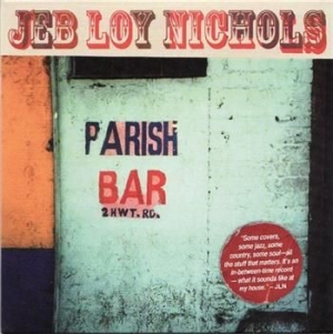 Nichols Jeb Loy - Parish Bar ryhmässä CD @ Bengans Skivbutik AB (1968868)