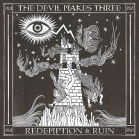 Devil Makes Three The - Redemption & Ruin ryhmässä CD @ Bengans Skivbutik AB (1969056)