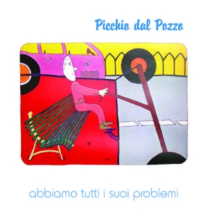 Picchio Dal Pozzo - Abbiamo Tutti I Suoi Problemi ryhmässä VINYYLI @ Bengans Skivbutik AB (1969633)