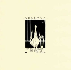 Subrosa - For This We Fought The Battle Of Ag ryhmässä VINYYLI @ Bengans Skivbutik AB (1981859)