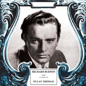 Richard Burton - Fifteen Poems By Dylan Thomas ryhmässä CD @ Bengans Skivbutik AB (1981945)