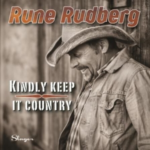 Rudberg Rune - Kindly Keep It Country ryhmässä CD @ Bengans Skivbutik AB (1981973)