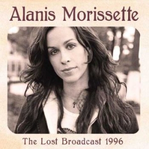 Alanis Morissette - Lost Broadcast The (Live Fm Broadca ryhmässä CD @ Bengans Skivbutik AB (1991380)