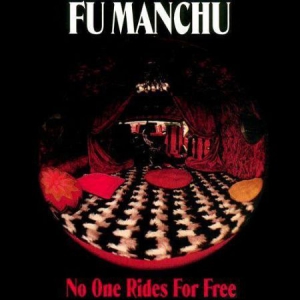 Fu Manchu - No One Rides For Free ryhmässä Minishops / Fu Manchu @ Bengans Skivbutik AB (1993010)