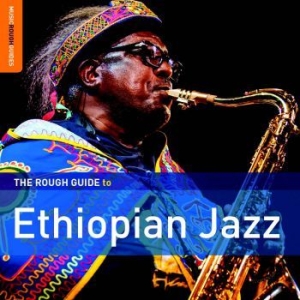 Various Artists - Rough Guide To Ethiopian Jazz ryhmässä CD @ Bengans Skivbutik AB (1993046)