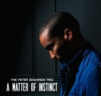 Edwards Peter (Trio) - A Matter Of Instinct ryhmässä CD @ Bengans Skivbutik AB (1993049)