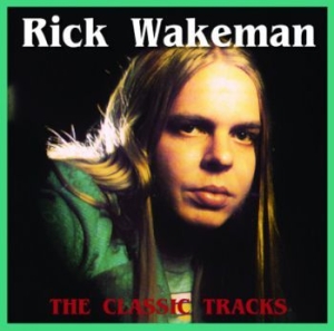 Wakeman Rick - Classic Tracks ryhmässä CD @ Bengans Skivbutik AB (1993123)