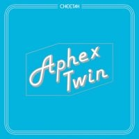 Aphex Twin - Cheetah Ep ryhmässä Minishops / Aphex Twin @ Bengans Skivbutik AB (1994770)