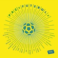 Various Artists - Paz E Futebol 2 ryhmässä CD @ Bengans Skivbutik AB (2004827)