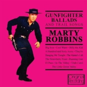 Robbins Marty - Gunfighter Ballads And Trail Songs ryhmässä CD @ Bengans Skivbutik AB (2004963)