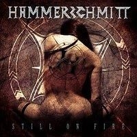 Hammerschmitt - Still On Fire ryhmässä CD @ Bengans Skivbutik AB (2005973)