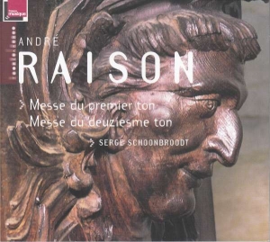 André Raison/ Schoonbroodt - Messe Du Premier/Messe Du Deuziesme ryhmässä CD @ Bengans Skivbutik AB (2006023)