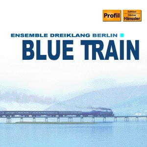 Ensemble Dreiklang - Blue Train ryhmässä ME SUOSITTELEMME / Joululahjavinkki: CD @ Bengans Skivbutik AB (2006080)