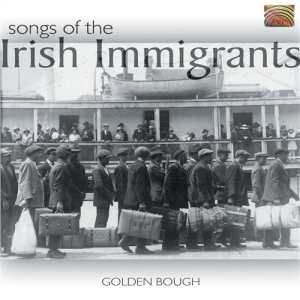 Golden Bough - Songs Of The Irish Immigrants ryhmässä CD @ Bengans Skivbutik AB (2006177)