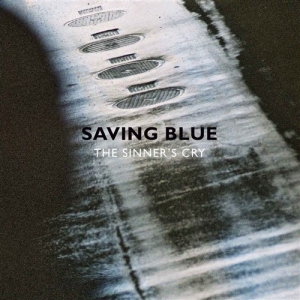 Saving Blue - The Sinners Cry ryhmässä CD @ Bengans Skivbutik AB (2009830)