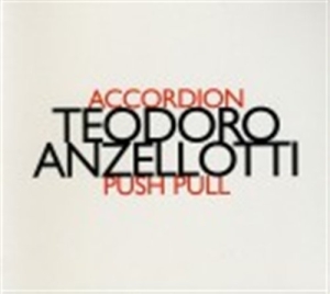 Anzellotti Teodoro - Push Pull ryhmässä CD @ Bengans Skivbutik AB (2010189)