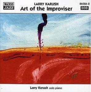 Karush Larry - Art Of The Improviser ryhmässä CD @ Bengans Skivbutik AB (2010264)