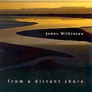 Wilkinson James - From A Distant Shore ryhmässä CD @ Bengans Skivbutik AB (2010660)